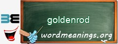 WordMeaning blackboard for goldenrod